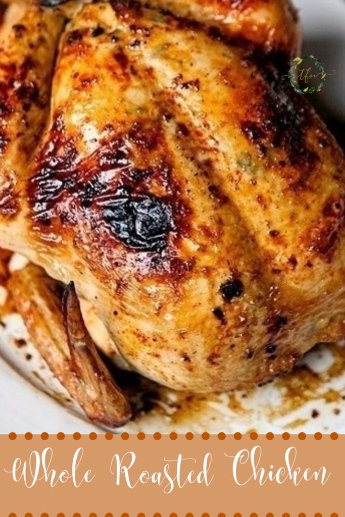 Whole Roasted Chicken.