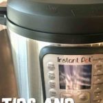 TIPS & HACKS FOR THE INSTANT POT