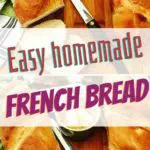 Easy Homemade French Bread Recipe