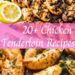 20+ chicken tenderloin recipes