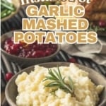a graphic image of Instant Pot Garlic Mashed Potatoes.