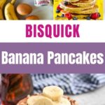 Bisquick Banana Pancakes