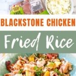Blackstone Chicken Fried Rice.
