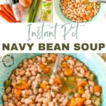 Instant Pot Navy Bean Soup.