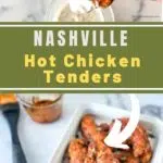two image collage with a close up of a chicken tenderloin on top dipped on sauce with a white serving platter of Nashville Chicken Tenders on the bottom