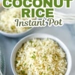 a graphic image of Instant Pot Coconut Rice.