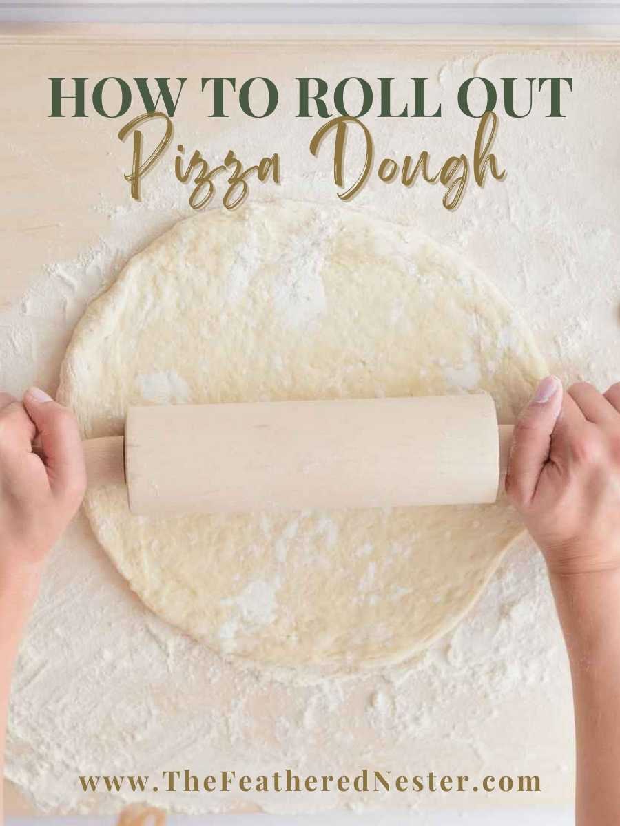 a hand holding a rolling pin and rolling out pizza dough with a heading that says "How to Roll Out Pizza Dough".