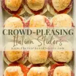 baking pan of Italian sliders to feed a crowd.