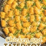 a graphic image of Chicken Tater Tot Casserole.