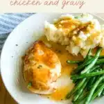 titled graphic: 30 minute chicken and gravy (shown on a dinner plate with green vegetables and potatoes with gravy)