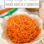 titled graphic: 3 Easy Ways to Make Shredded Carrots.