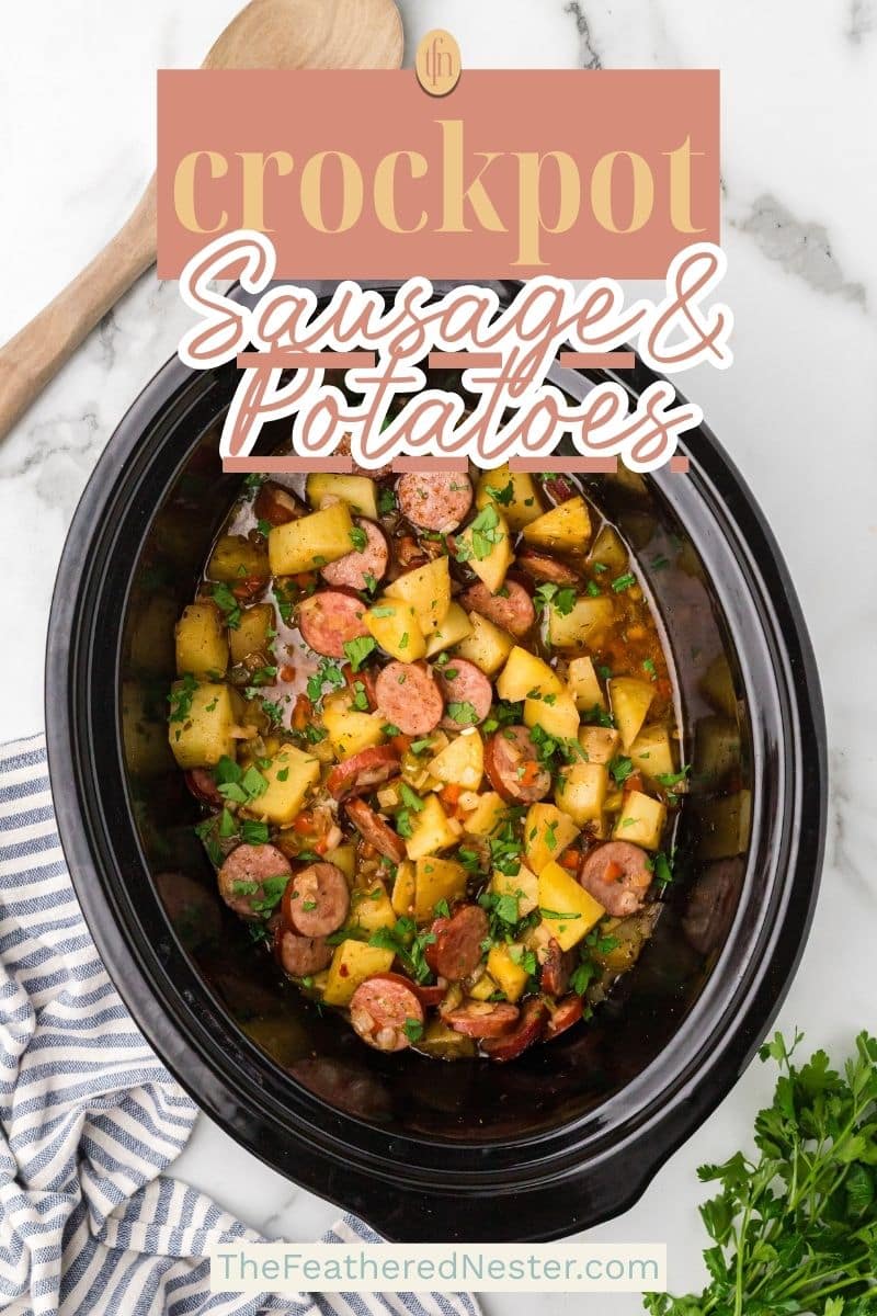 a graphic image for pinterest with the words "crock pot sausage and potatoes"